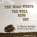 The Road Weeps, The Well Runs Dry (Performance)